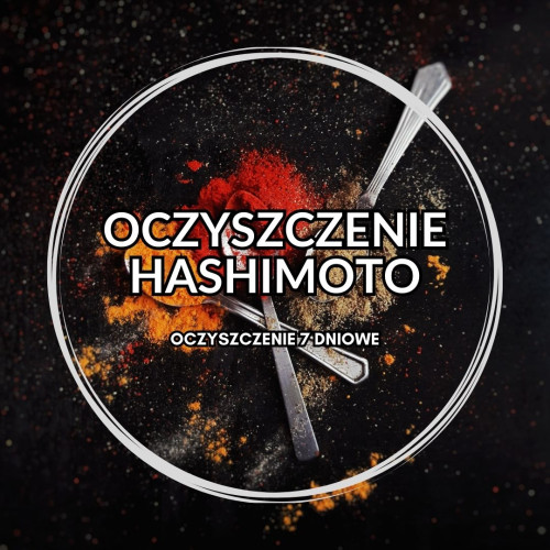 OCZYSZCZENIE HASHIMOTO - Juice Plus