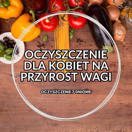 OCZYSZCZENIE DLA KOBIET NA PRZYROST WAGI - Juice Plus